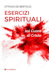 Esercizi spirituali sul cuore di Cristo