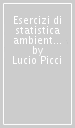 Esercizi di statistica ambientati in Romagna e altrove