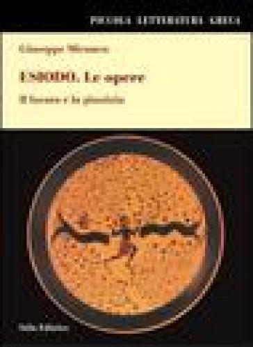 Esiodo. Le opere. Il lavoro e la giustizia - Giuseppe Micunco