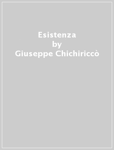 Esistenza - Giuseppe Chichiriccò