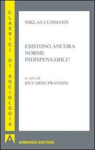 Esistono ancora norme indispensabili? - Niklas Luhmann