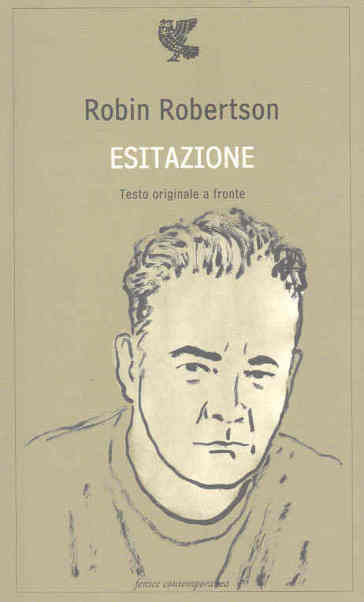 Esitazione. Testo inglese a fronte - Robin Robertson