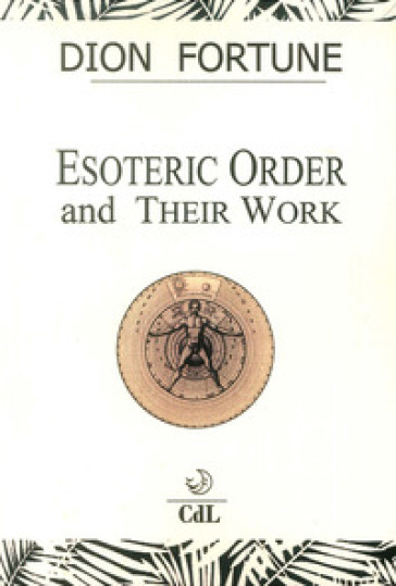 Esoteric orders and their work - Fortune Dion | Manisteemra.org