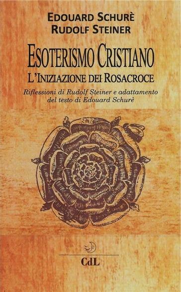 Esoterismo Cristiano - Edouard Schuré - Rudolf Steiner