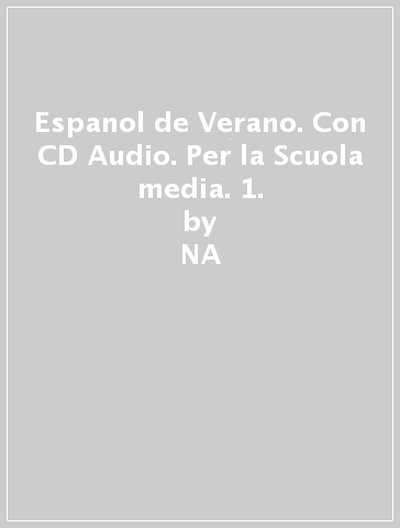 Espanol de Verano. Con CD Audio. Per la Scuola media. 1. - NA - Carmelo Valero Planas