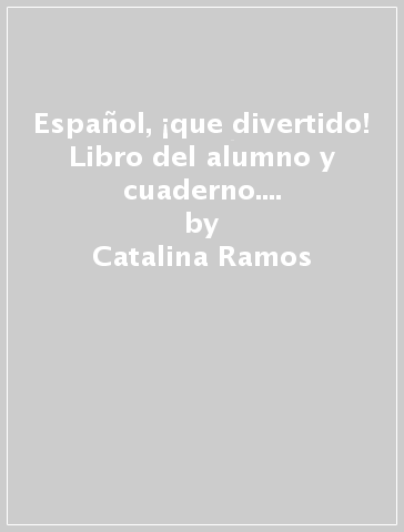 Español, ¡que divertido! Libro del alumno y cuaderno. Per la Scuola media. Con e-book. Con espansione online. Con DVD-ROM. Con Libro: Esame di stato Español Nuevo. Vol. 3 - Catalina Ramos - Maria José Santos - Mercedes Santos