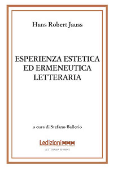 Esperienza estetica ed ermeneutica letteraria. 2: Domanda e risposta: studi di ermeneutica letteraria - Hans Robert Jauss