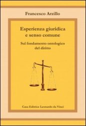 Esperienza giuridica e senso comune. Sul fondamento ontologico del diritto