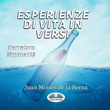 Esperienze Di Vita In Versi - Juan Moisés de la Serna