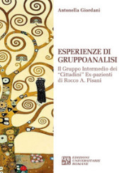 Esperienze di gruppoanalisi. Il gruppo intermedio dei «Cittadini» ex- pazienti di Rocco A. Pisani