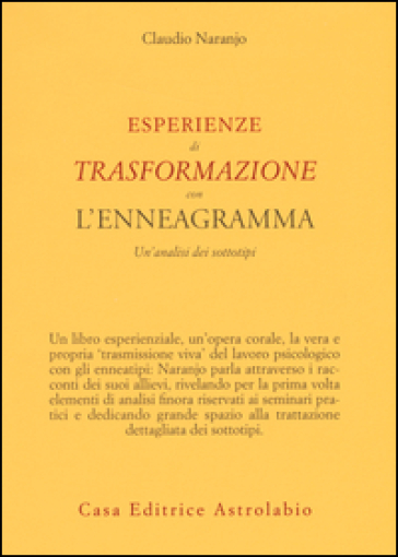 Esperienze di trasformazione con l'enneagramma. Un'analisi dei sottotipi - Claudio Naranjo | Manisteemra.org