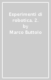 Esperimenti di robotica. 2.