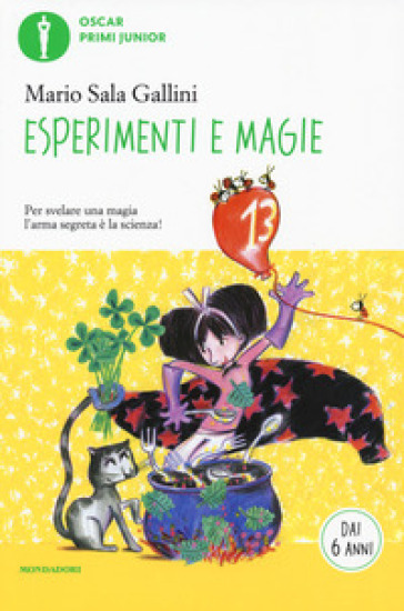 Esperimenti e magie. Ediz. illustrata