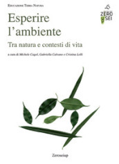 Esperire l ambiente. Tra natura e contesti di vita