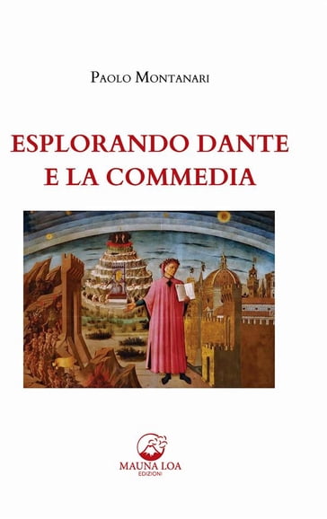 Esplorando Dante e la Commedia - Paolo Montanari