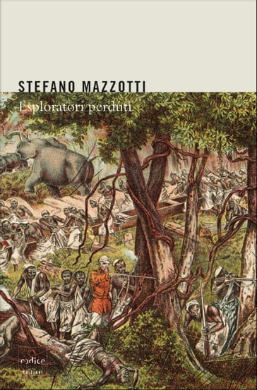 Esploratori perduti - Stefano Mazzotti