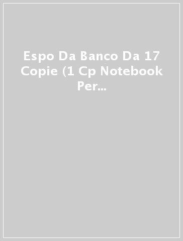 Espo Da Banco Da 17 Copie (1 Cp Notebook Per Soggetto, 2 Cp Agende Settim. 2 Cp Agende Mensili Per Soggetto)