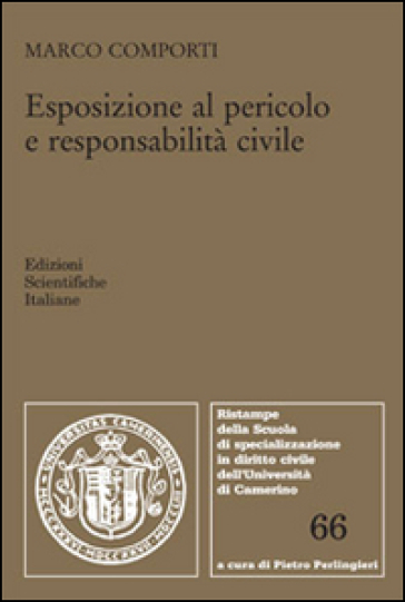 Esposizione al pericolo e responsabilità civile - Marco Comporti