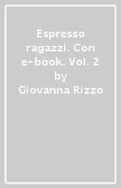 Espresso ragazzi. Con e-book. Vol. 2