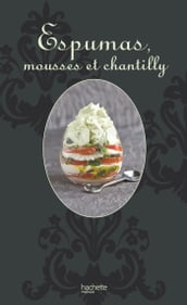 Espumas, mousses et chantilly