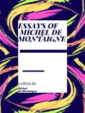 Essays Of Michel De Montaigne