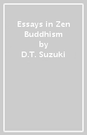 Essays in Zen Buddhism