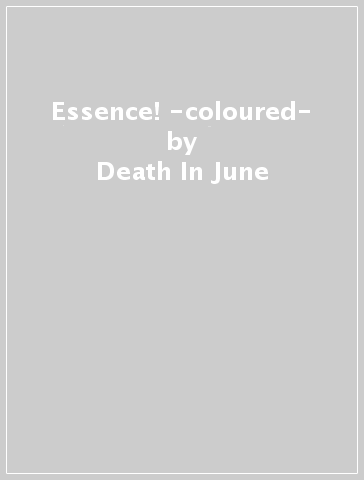 Essence! -coloured- - Death In June