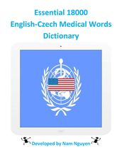 Essential 18000 English-Czech Medical Words Dictionary