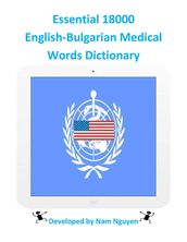 Essential 18000 English-Bulgarian Medical Words Dictionary