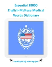 Essential 18000 English-Maltese Medical Words Dictionary