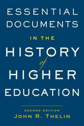 Essential Documents in the History of American Higher Education