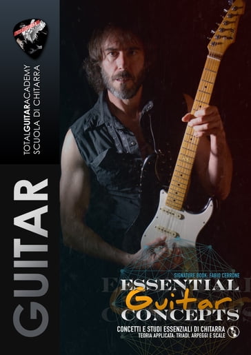 Essential Guitar Concepts - Total Guitar Academy - Fabio Cerrone