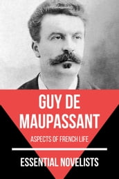 Essential Novelists - Guy De Maupassant