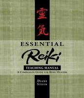 Essential Reiki Teaching Manual