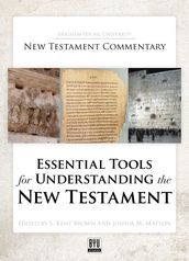 Essential Tools for Understanding the New Testament