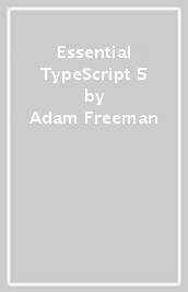 Essential TypeScript 5