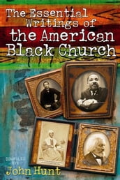 Essential Writings of the American Black Church