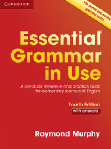 Essential grammar in use. With answers. Per le Scuole superiori. Con e-book. Con espansione online - Raymond Murphy