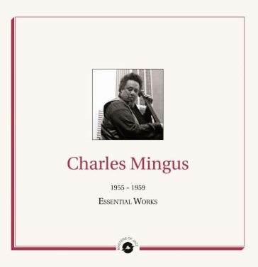 Essential works 1955-1959 - Charles Mingus