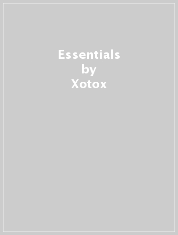 Essentials - Xotox