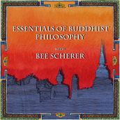 Essentials of Buddhist Philosophy with Bee Scherer