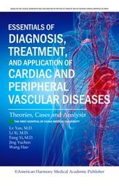 Essentials of Diagnosis, Treatment, and Application of Cardiac and Peripheral Vascular Diseases