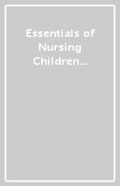 Essentials of Nursing Children and Young People