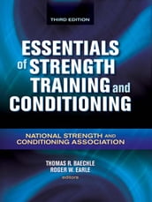 Essentials of Strength Training and Conditioning, Third Edition