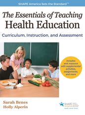 Essentials of Teaching Health Education , The