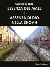 Essenza del male e assenza di Dio nella Shoah