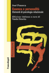 Essenza e personalità. Elementi di psicologia relazionale