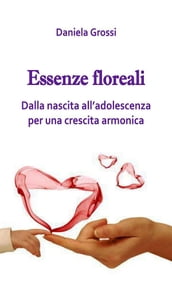 Essenze Floreali, dalla nascita all adolescenza