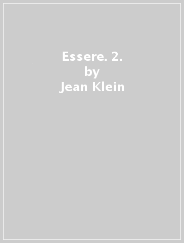 Essere. 2. - Jean Klein