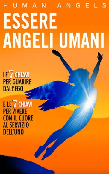 Essere Angeli Umani - Human Angels